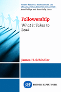 Followership: What It Takes to Lead