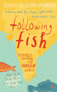 Following Fish: Travels Around the Indi