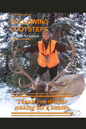 Following Footsteps: Thank you Dad, for making me a hunter.