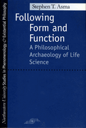 Following Form and Function: A Philosophical Archaeology of Life Science