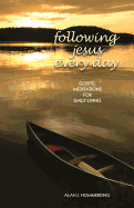 Following Jesus Every Day: Gospel Meditations for Daily Living