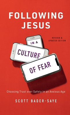 Following Jesus in a Culture of Fear - Bader-Saye, Scott (Preface by)