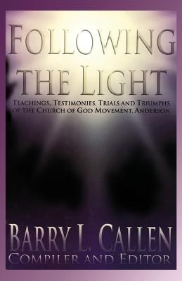 Following the Light - Callen, Barry L (Compiled by)