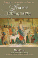 Following the Way: A Lent Study Based on the Revised Common Lectionary