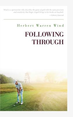 Following Through - Wind, Herbert Warren