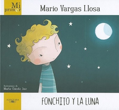 Fonchito y La Luna - Llosa, Mario Vargas