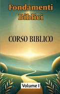 Fondamenti Biblici: Volume I