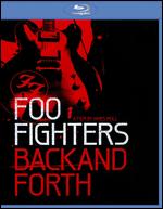 Foo Fighters: Back and Forth [Blu-ray] - James Moll