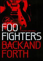Foo Fighters: Back and Forth - James Moll