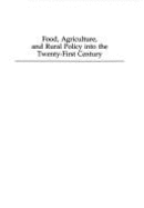 Food, Agriculture, and Rural Policy Into the Twenty-First Century: Issues and Trade-Offs