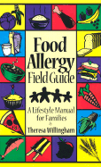 Food Allergy Field Guide: A Lifestyle Manual for Families
