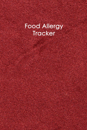 Food Allergy Tracker: 50 days Food Diary - Track your Symptoms and Indentify your Intolerances and Allergies