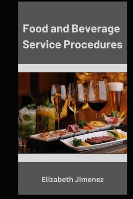 Food and Beverage Service Procedures - Jimenez, Elizabeth
