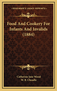 Food and Cookery for Infants and Invalids (1884)