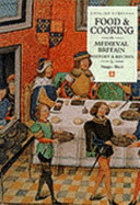 Food and Cooking in Medieval Britain - Renfrew, Jane, and Black, Maggie, and Brears, Peter