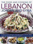 Food and Cooking of Lebanon, Jordan and Syria