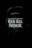 Food and Exercise Journal: 2014 Kick Ass. Repeat. (WOD Journal)