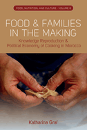 Food and Families in the Making: Knowledge Reproduction and Political Economy of Cooking in Morocco