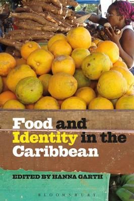 Food and Identity in the Caribbean - Garth, Hanna (Editor)