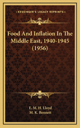 Food and Inflation in the Middle East, 1940-1945 (1956)
