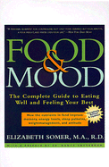 Food and Mood: The Complete Guide to Eating Well and Feeling Your Best