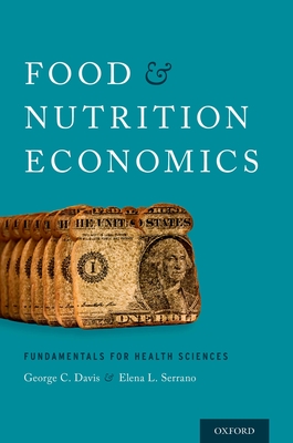 Food and Nutrition Economics P - Davis, George C, and Serrano, Elena L