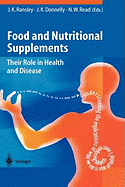 Food and Nutritional Supplements: Their Role in Health and Disease