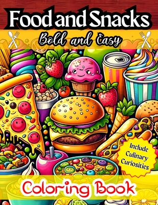 Food And Snacks Coloring Book: Vibrant, Simple, and Adorable Designs for All Ages! Discover Fascinating Curiosities Alongside Every Dish, Bold And Easy Featuring Large Print for Ultimate Relaxation and Fun for Everyone! - Dungeons, Positive