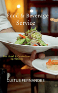 Food & Beverage service for students of Hospitality: For Hotel and Cruise line operations