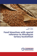 Food bioactives with special reference to Himalayan tartary buckwheat