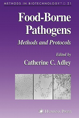 Food-Borne Pathogens: Methods and Protocols - Adley, Catherine (Editor)