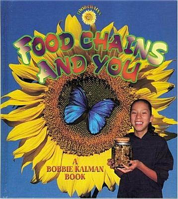 Food Chains and You - Kalman, Bobbie