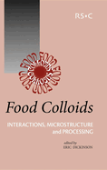 Food Colloids: Interactions, Microstructure and Processing