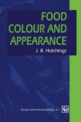 Food Colour and Appearance - Hutchings, John B (Editor)