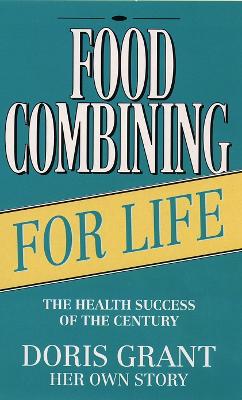 Food Combining for Life - Grant, Doris
