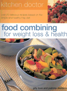 Food Combining for Weight Loss and Health: Kitchen Doctor Series