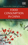 Food Consumption in China: The Revolution Continues