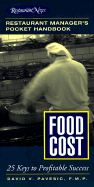 Food Cost: Restaurant Manager's Pocket Handbook Series - Pavesic, David V, F.M.P.