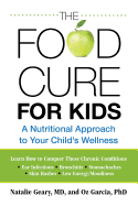 Food Cure for Kids: A Nutritional Approach to Your Child's Wellness