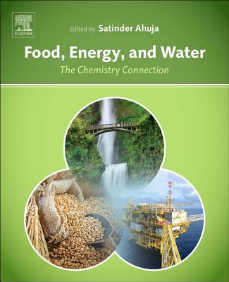 Food, Energy, and Water - Ahuja, Satinder, President (Editor)