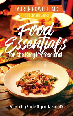 Food Essentials for the Busy Professional - Powell, Lauren, Dr.