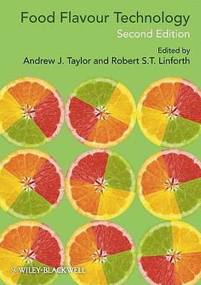 Food Flavour Technology 2e - Taylor, Andrew J (Editor), and Linforth, Robert S T (Editor)