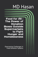 Food for All: The Power of Donation Boxes Outside Supermarkets to Fight Hunger and Homelessness: Overcoming Challenges in Food Donation Systems