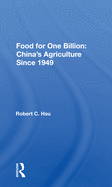 Food for One Billion: China's Agriculture Since 1949