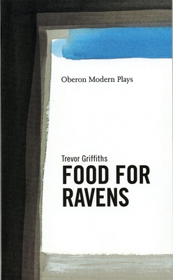 Food for Ravens - Griffiths, Trevor R