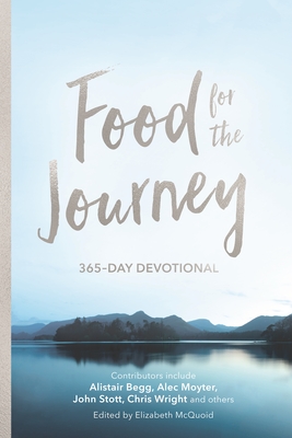 Food for the Journey: 365-Day Devotional - Manchester, Simon (Contributions by), and Briscoe, Stuart (Contributions by), and Mallard, Paul (Contributions by)