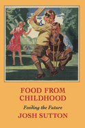 Food from Childhood: Feeding the Future