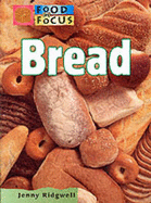 Food In Focus: Bread          (Paperback) - Ridgwell, Jenny