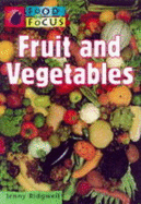 Food In Focus: Fruit and Vegetables (Paperback)