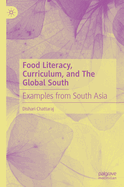 Food Literacy, Curriculum, and The Global South: Examples from South Asia